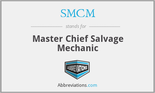 SMCM - Master Chief Salvage Mechanic