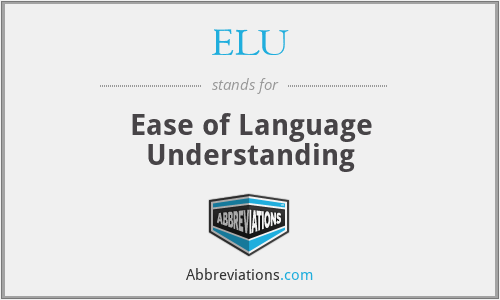 ELU - Ease of Language Understanding