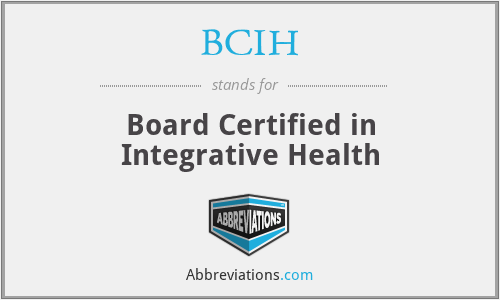 BCIH - Board Certified in Integrative Health