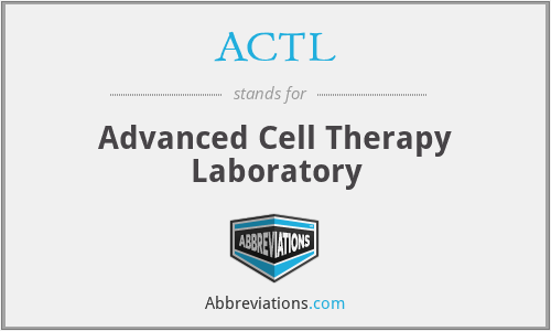 ACTL - Advanced Cell Therapy Laboratory