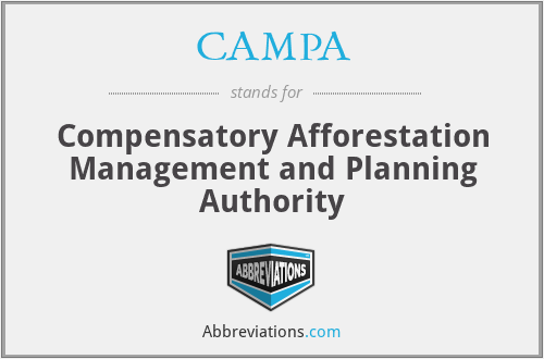 CAMPA - Compensatory Afforestation Management and Planning Authority