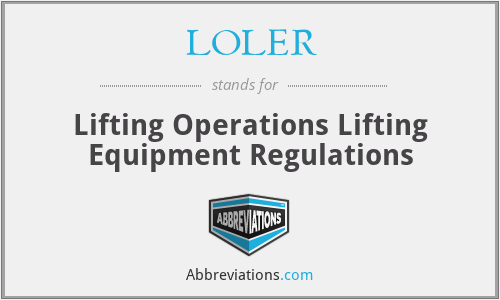 LOLER - Lifting Operations Lifting Equipment Regulations