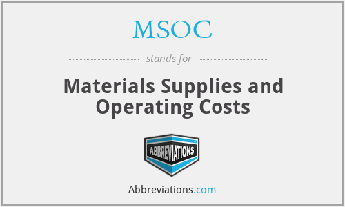 MSOC - Materials Supplies and Operating Costs