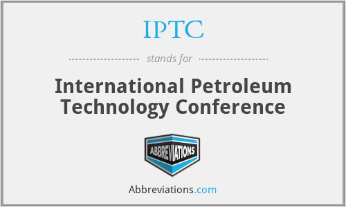 IPTC - International Petroleum Technology Conference