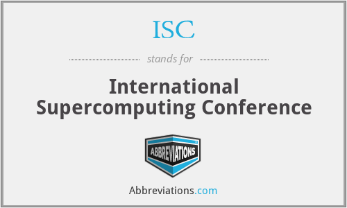 ISC - International Supercomputing Conference