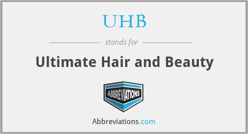 UHB - Ultimate Hair and Beauty