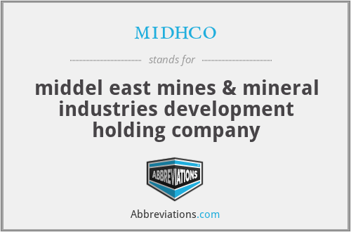 midhco - middel east mines & mineral industries development holding company