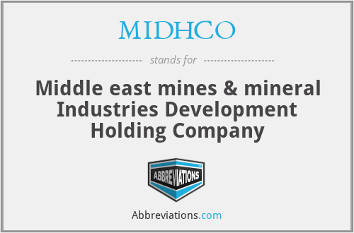 MIDHCO - Middle east mines & mineral Industries Development Holding Company