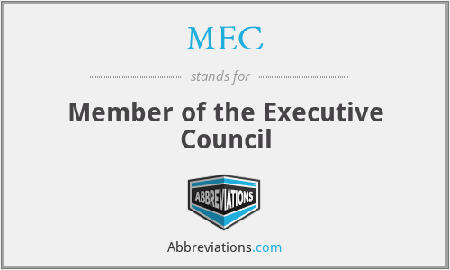 MEC - Member of the Executive Council
