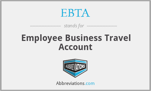 EBTA - Employee Business Travel Account