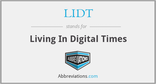 LIDT - Living In Digital Times