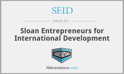 SEID - Sloan Entrepreneurs for International Development