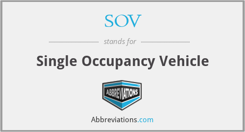 SOV - Single Occupancy Vehicle