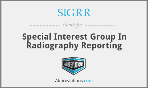 SIGRR - Special Interest Group In Radiography Reporting
