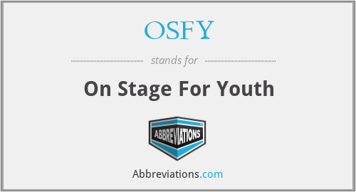 OSFY - On Stage For Youth