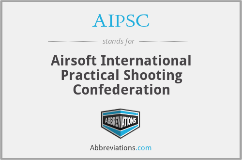 AIPSC - Airsoft International Practical Shooting Confederation