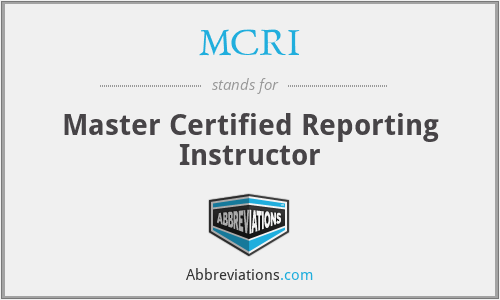 MCRI - Master Certified Reporting Instructor