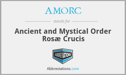AMORC - Ancient and Mystical Order Rosæ Crucis