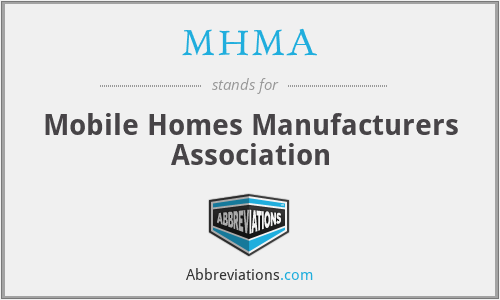 MHMA - Mobile Homes Manufacturers Association
