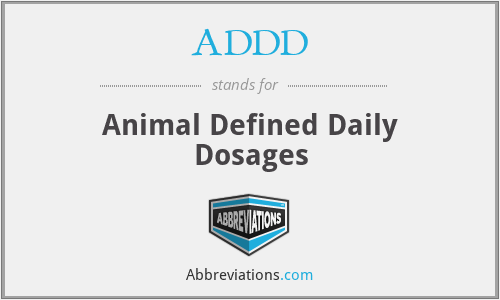 ADDD - Animal Defined Daily Dosages