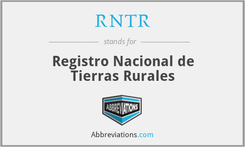 RNTR - Registro Nacional de Tierras Rurales