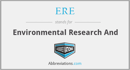 ERE - Environmental Research And