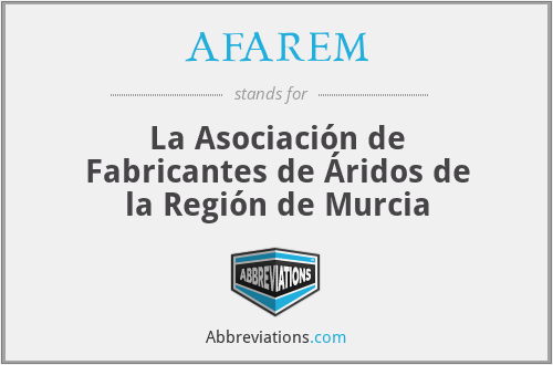 AFAREM - La Asociación de Fabricantes de Áridos de la Región de Murcia