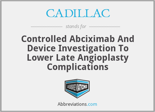CADILLAC - Controlled Abciximab And Device Investigation To Lower Late Angioplasty Complications