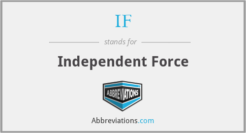IF - Independent Force