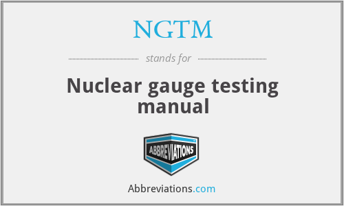 NGTM - Nuclear gauge testing manual