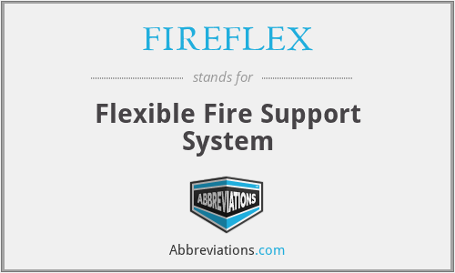 FIREFLEX - Flexible Fire Support System