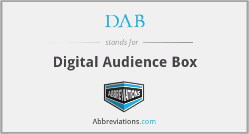 DAB - Digital Audience Box