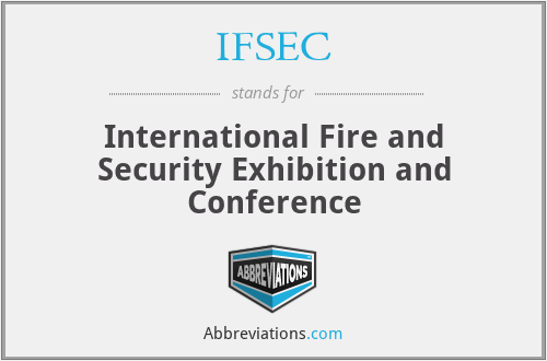 IFSEC - International Fire and Security Exhibition and Conference