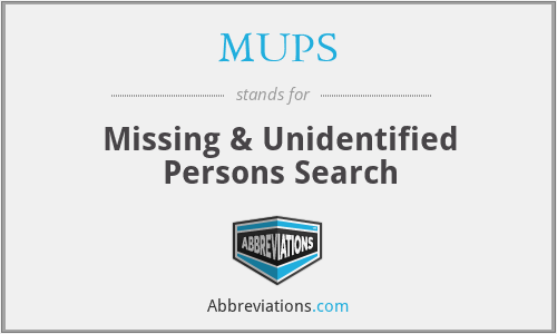 MUPS - Missing & Unidentified Persons Search
