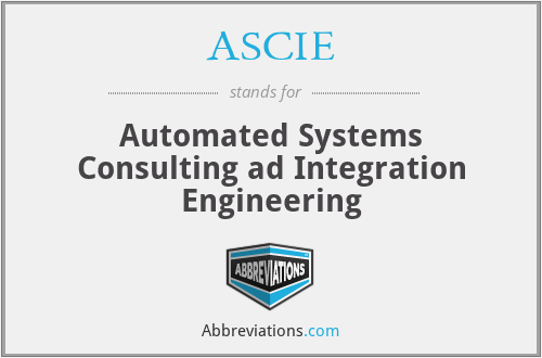 ASCIE - Automated Systems Consulting ad Integration Engineering