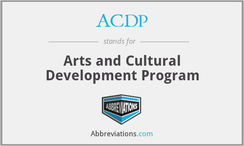 ACDP - Arts and Cultural Development Program