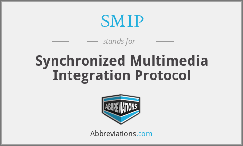 SMIP - Synchronized Multimedia Integration Protocol
