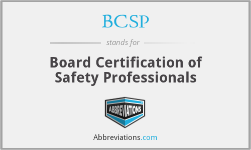BCSP - Board Certification of Safety Professionals