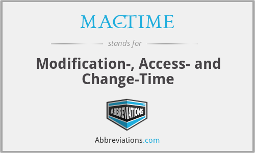 MAC-TIME - Modification-, Access- and Change-Time