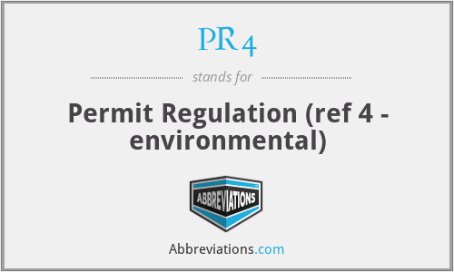 PR4 - Permit Regulation (ref 4 - environmental)