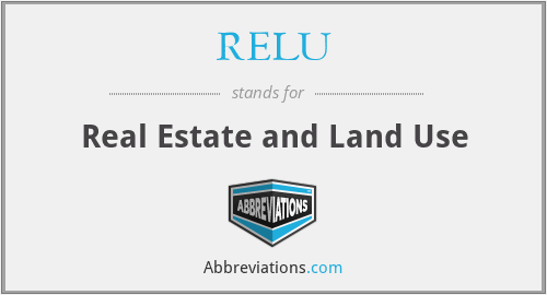 RELU - Real Estate and Land Use