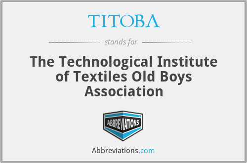 TITOBA - The Technological Institute of Textiles Old Boys Association