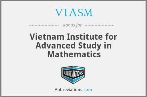 VIASM - Vietnam Institute for Advanced Study in Mathematics