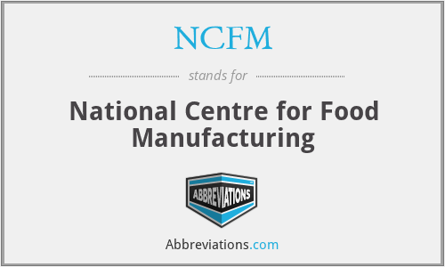 NCFM - National Centre for Food Manufacturing