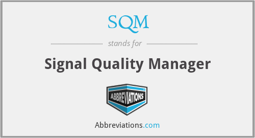 SQM - Signal Quality Manager
