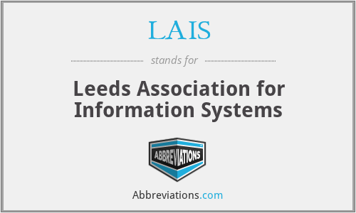 LAIS - Leeds Association for Information Systems