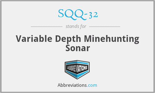 SQQ-32 - Variable Depth Minehunting Sonar