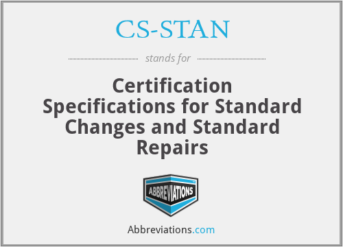 CS-STAN - Certification Specifications for Standard Changes and Standard Repairs