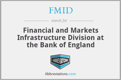 FMID - Financial and Markets Infrastructure Division at the Bank of England
