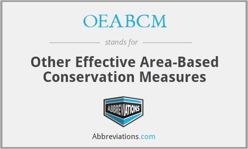 OEABCM - Other Effective Area-Based Conservation Measures